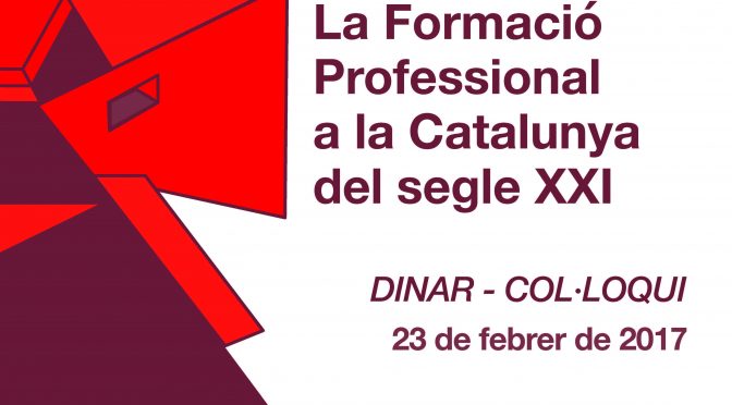 PONÈNCIA. La Formació Professional a la Catalunya del segle XXI